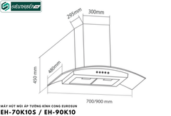Máy hút mùi Eurosun EH - 70K10S / EH - 90K10 (Áp tường kính cong)