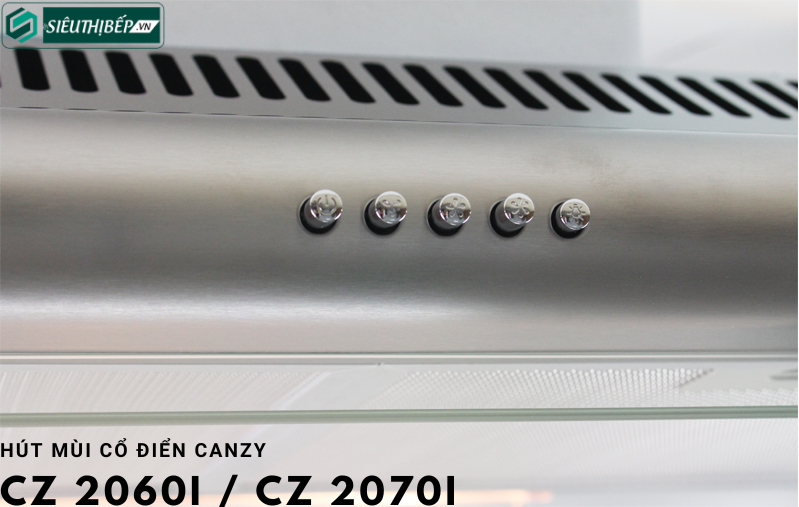 Máy hút mùi Canzy CZ 2060I / CZ 2070I (Cổ điển)