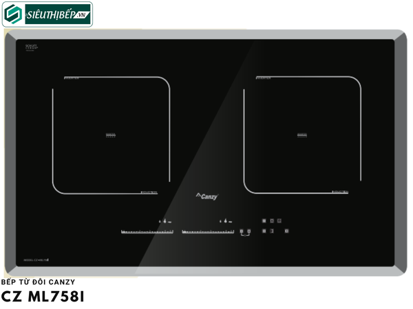 Bếp từ đôi Canzy CZ ML758I Inverter tiết kiệm điện