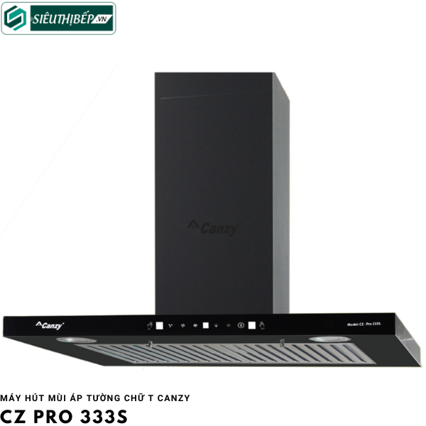 Máy hút mùi Canzy CZ Pro 333S (Áp tường - chữ T)