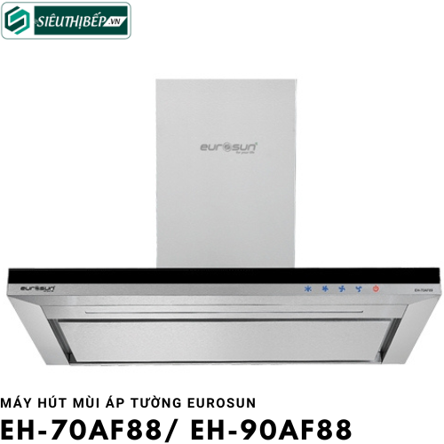 Máy hút mùi Eurosun EH - 70AF88 / EH - 90AF88 (Áp tường - chữ T)