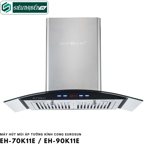 Máy hút mùi Eurosun EH - 70K11E / EH - 90K11E (Áp tường kính cong)