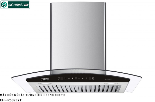 Máy hút mùi Chef's EH - R502E7T (Áp tường - Kính cong)