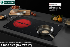 Bếp từ kết hợp điện D'mestik ES 838 DKT (NA 773 IT) 3 vùng nấu - Made in Spain