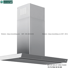 Máy hút mùi Franke FS TS 906 W XS BK / FS TS 906 W XS CH (Áp tường, chữ T - Made in Italy)