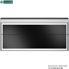 Máy hút mùi Franke FS TS 906 W XS BK / FS TS 906 W XS CH (Áp tường, chữ T - Made in Italy)