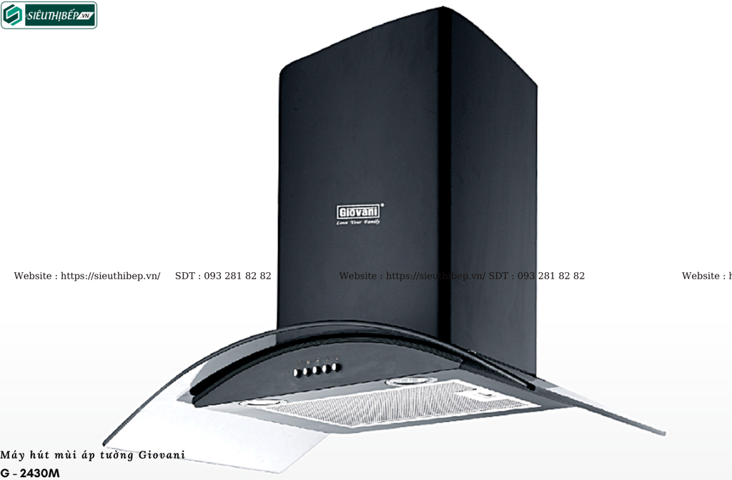 Máy hút mùi Giovani G - 2304H / G - 2430H /  G - 2430M (Áp tường, kính cong)