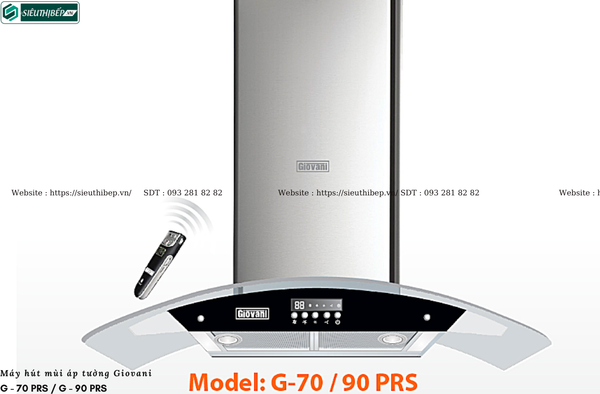 Máy hút mùi Giovani G - 70 PRS / G - 90 PRS (Áp tường, kính cong - Điều khiển từ xa, cơ)