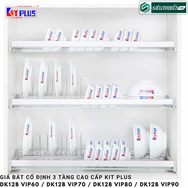 Giá bát cố định Kit Plus DK12B VIP60 / DK12B VIP70 / DK12B VIP80 / DK12B VIP90 (3 tầng cao cấp)