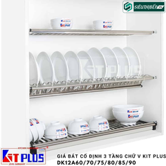 Giá bát cố định Kit Plus DK12A60 / DK12A70 / DK12A75 / DK12A80 / DK12A85 / DK12A90 (3 tầng chữ V)