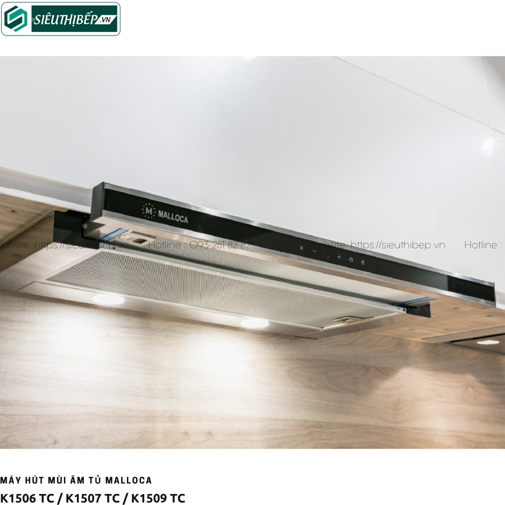Máy hút mùi Malloca K1506 TC / K1507 TC / K1509 TC (Âm tủ - Made in Turkey)