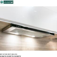 Máy hút mùi Malloca K1506 TC / K1507 TC / K1509 TC (Âm tủ - Made in Turkey)