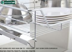 Kệ xoong nồi Eurogold EG6160 / EG6170 / EG6175 / EG6180 / EG6190 (Inox nan âm tủ - gắn cánh , ray giảm chấn)