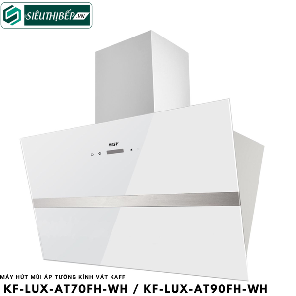 Máy hút mùi Kaff KF - LUX AT70FH-WH / KF LUX AT90FH-WH (Áp tường kính vát)