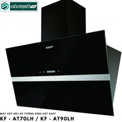 Máy hút mùi Kaff KF - AT70LH / KF - AT90LH (Áp tường kính vát)