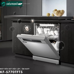 Máy rửa bát Kaff KF - S770 TFTS / KF - S770 TFTB (Độc lập - 14 bộ đồ ăn Châu Âu)