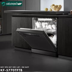 Máy rửa bát Kaff KF - S770 TFTS / KF - S770 TFTB (Độc lập - 14 bộ đồ ăn Châu Âu)