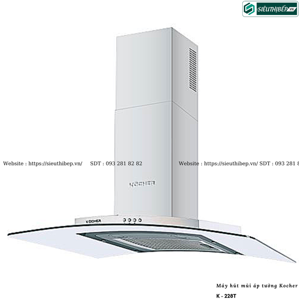 Máy hút mùi Kocher K - 228T (Áp tường, kính cong - Made in Malaysia)