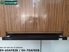 Máy hút mùi Eurosun EH - 60AF85B / EH - 70AF85B (Âm tủ)