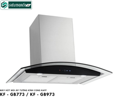Máy hút mùi Kaff KF - GB773 / KF - GB973 (Áp tường kính cong)