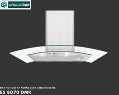 Máy hút mùi D'mestik ES 8070 DMK (Áp tường kính cong)