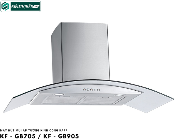 Máy hút mùi Kaff KF - GB705 / KF - GB905 (Áp tường kính cong)