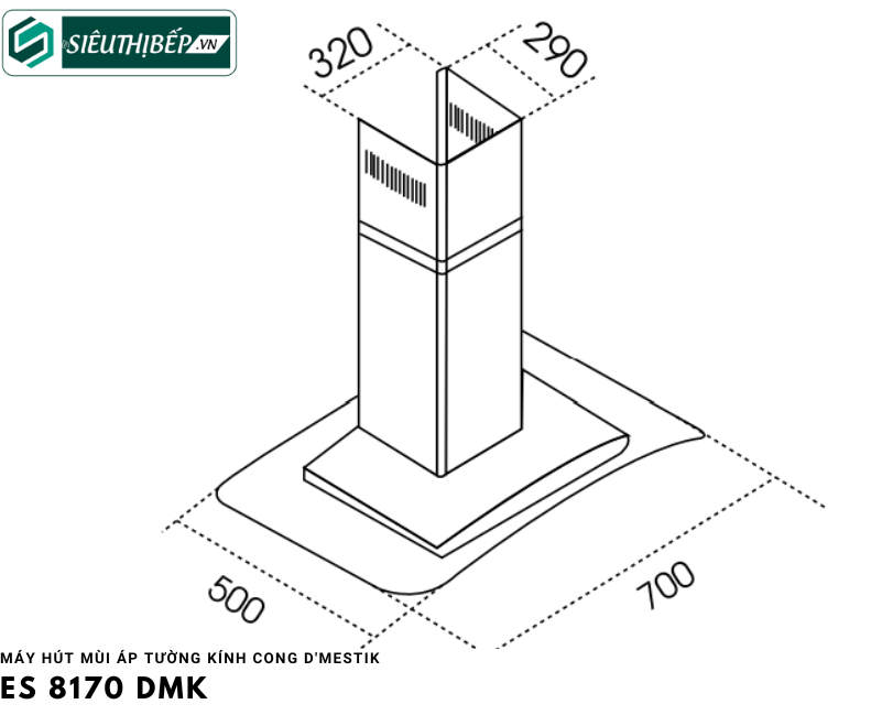 Máy hút mùi D'mestik ES 8170 DMK (Áp tường kính cong)