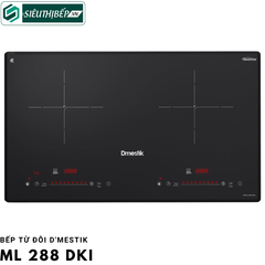 Bếp từ đôi D'mestik ML 288 DKI Inverter tiết kiệm điện