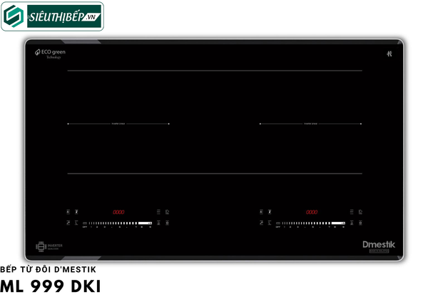 Bếp từ đôi D'mestik ML 999 DKI Inverter tiết kiệm điện