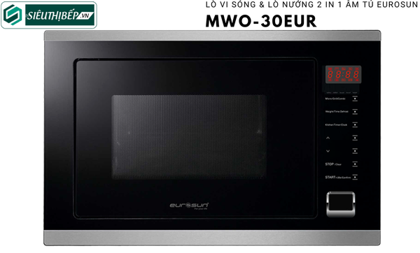 Lò kết hợp Eurosun MWO - 30EUR (Lò vi sóng & lò nướng 2 in 1) âm tủ