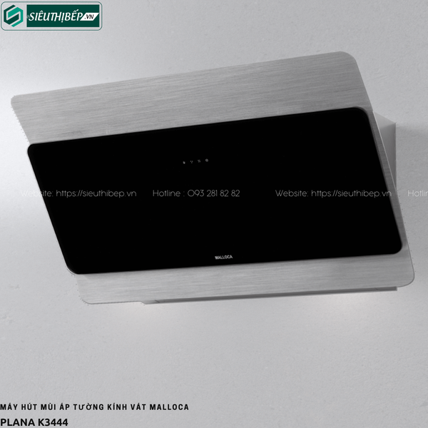 Máy hút mùi Malloca PLANA K3444 (Áp tường - Kính vát)