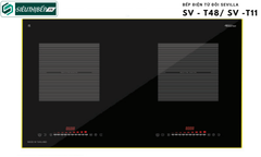 Bếp từ đôi Sevilla SV - T48/ SV -T11 Inverter tiết kiệm điện