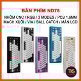  [ Instock ] Chilkey ND75 Keyboard | Nhôm CNC | 3 Modes | Màn Hình LCD 