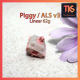  Swich Piggy v3 | ALS v3 | Linear 62.5g | Công tắc phím cơ | TKS 