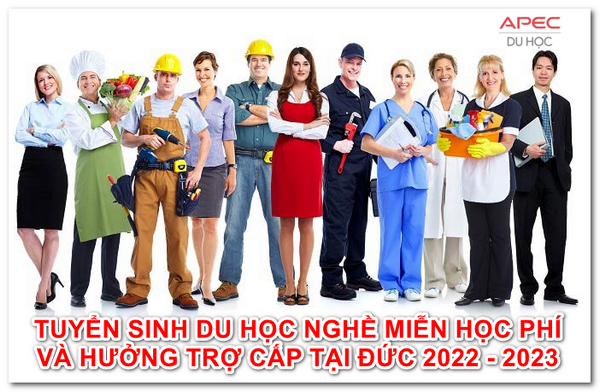 TUYỂN SINH DU HỌC NGHỀ MIỄN HỌC PHÍ VÀ HƯỞNG TRỢ CẤP TẠI ĐỨC 2022