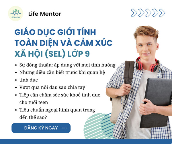  Giáo Dục Giới Tính Toàn Diện Và Cảm Xúc Xã Hội (SEL) - Lớp 9 