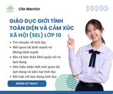  Giáo Dục Giới Tính Toàn Diện Và Cảm Xúc Xã Hội (SEL) - Lớp 10 