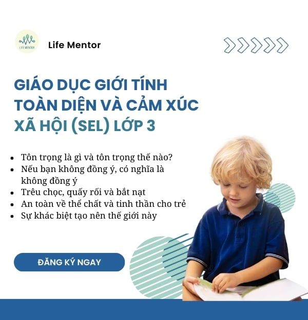  Giáo Dục Giới Tính Toàn Diện Và Cảm Xúc Xã Hội (SEL) Dành Cho Trẻ Lớp 3 