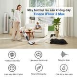  Máy hút bụi lau sàn không dây Tineco iFloor 2 Max 
