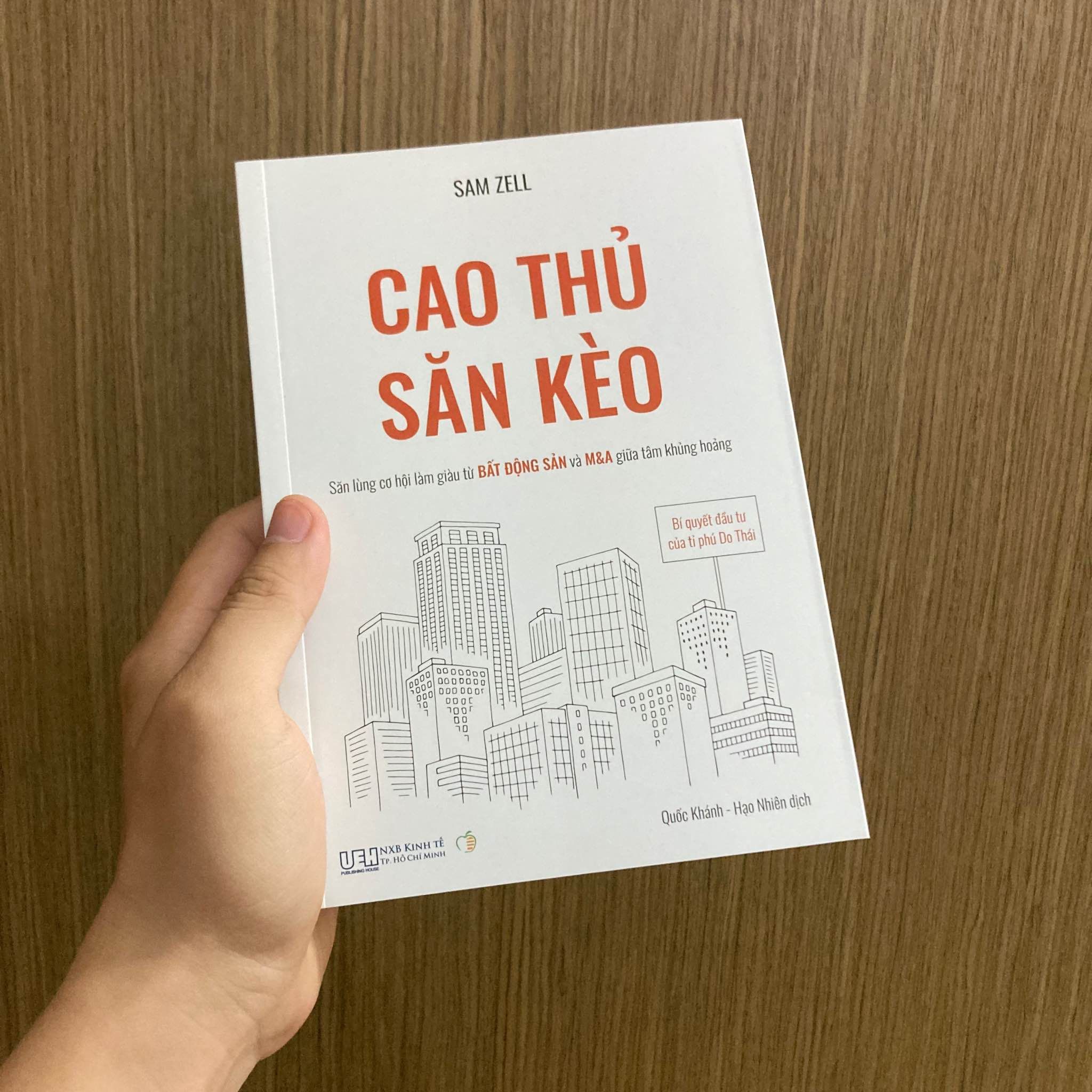  [Sách cũ] Cao thủ săn kèo - Bí quyết đầu tư của tỉ phú Do Thái - Săn lùng cơ hội làm giàu từ bất động sản và M&A 
