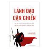  [Sách cũ] - Lãnh đạo cận chiến - Vực dậy công ty đang gặp khó khăn bằng văn hóa doanh nghiệp và chiến lược M&A 