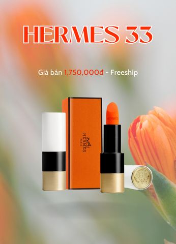  Son Rouge Hermès  màu 33 Lipstick-H 