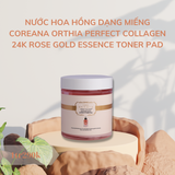  Nước hoa hồng dạng miếng Coreana ORTHIA Perfect Collagen 24k Rose Gold Essence Toner Pad (NHHM) 