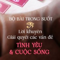 Bộ bài Trong Suốt - Tình Yêu và Cuộc Sống