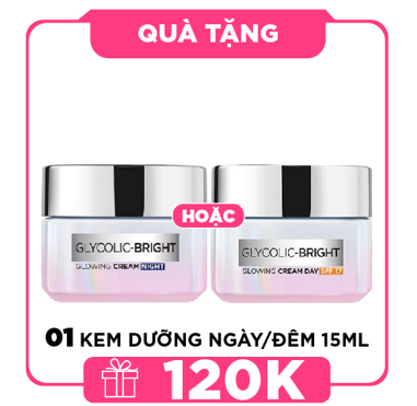 [HÀNG TẶNG KHÔNG BÁN] QT Loreal Kem dưỡng Glycolic - Bright Glowing Cream Day SPF17 - 15ml hoặc  01 QT Loreal Kem dưỡng Glycolic - Bright Glowing Cream Night - 15ml