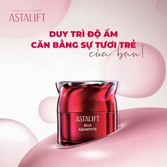 Astalift kem dưỡng Jelly Aquarysta T 40g