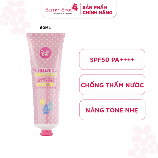 Kem chống nắng trắng da Cathy Doll L-glutathione Magic Cream SPF50 PA+++ 60mll