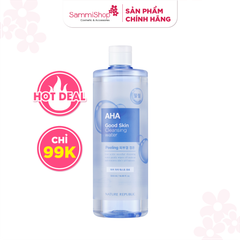 APP-WEB 01.07 - 31.07 Nature Republic Nước tẩy trang Good Skin AHA Ampoule Cleansing Water 500 ml