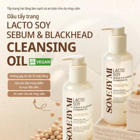 Some By Mi Dầu tẩy trang Lacto Soy Sebum & Blackhead Cleansing Oil 200ml