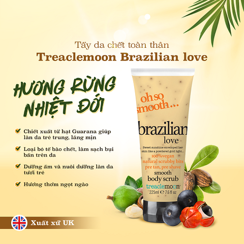 Treaclemoon Tẩy da chết Brazilian Love Body Scrub 225ml